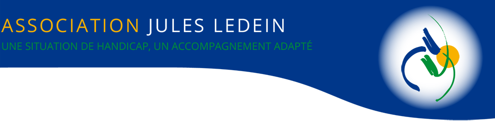 ASSOCIATION JULES LEDEIN : UNE SITUATION DE HANDICAP, UN ACCOMPAGNEMENT ADAPT
